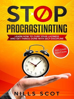 cover image of Stop Procrastinating--Learn how  to cure your laziness and get things done with self-discipline